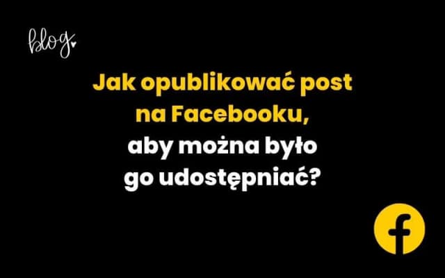 Jak udostępnić post na Facebooku - proste kroki i przydatne wskazówki